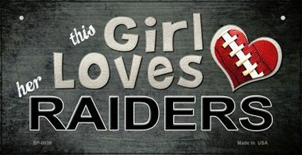 NFL License Plate Raiders This Girl Loves Her Oakland Las Vegas Metal Auto Sign
